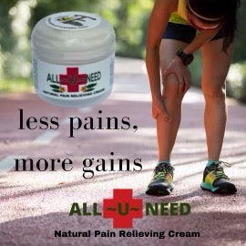 All U Need - Natural Pain Relieving Cream